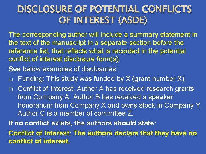 DISCLOSURE OF POTENTIAL CONFLICTS OF INTEREST (ASDE) The corresponding author will include a summary