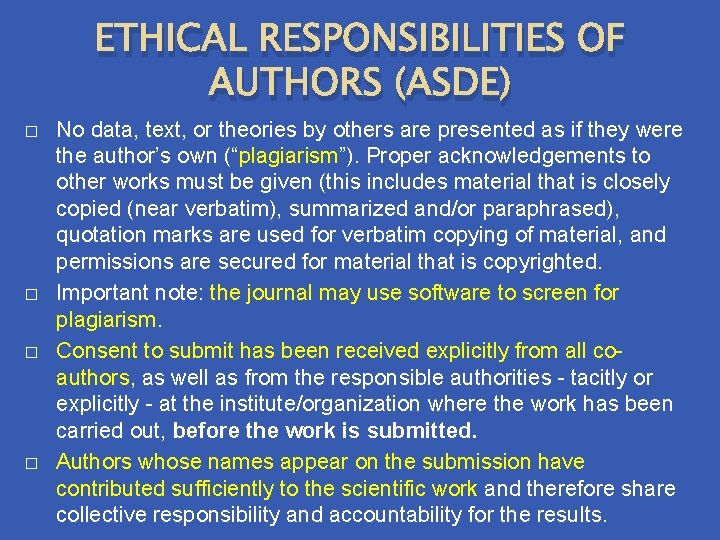 ETHICAL RESPONSIBILITIES OF AUTHORS (ASDE) � � No data, text, or theories by others