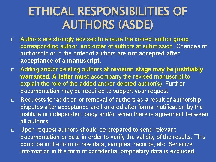 ETHICAL RESPONSIBILITIES OF AUTHORS (ASDE) � � Authors are strongly advised to ensure the