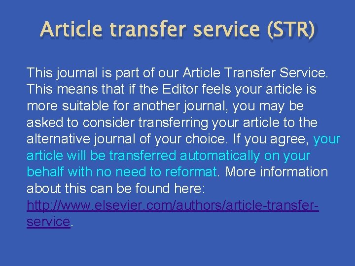 Article transfer service (STR) This journal is part of our Article Transfer Service. This
