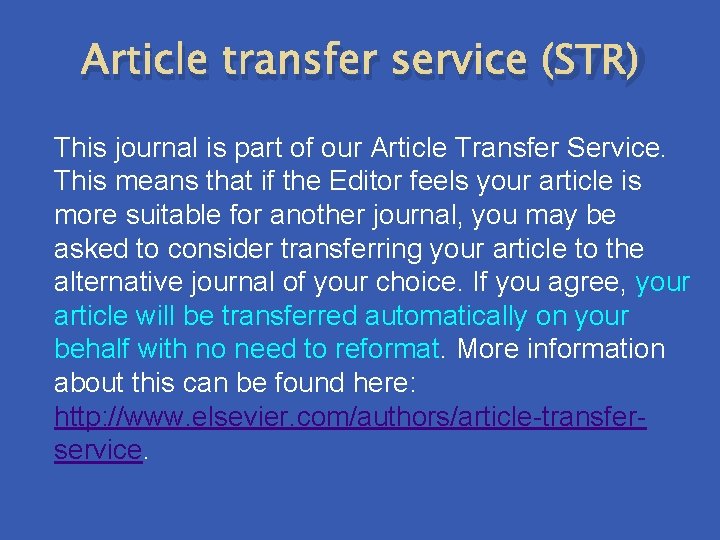 Article transfer service (STR) This journal is part of our Article Transfer Service. This