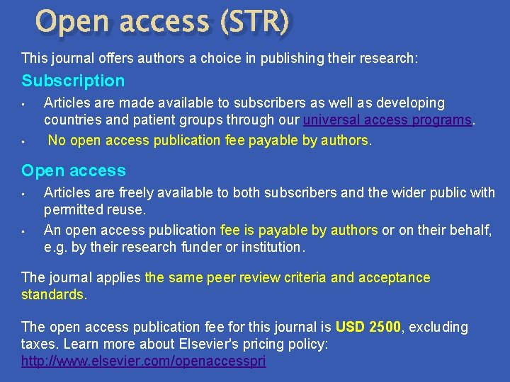 Open access (STR) This journal offers authors a choice in publishing their research: Subscription