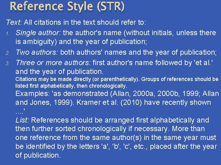 Reference Style (STR) Text: All citations in the text should refer to: 1. Single