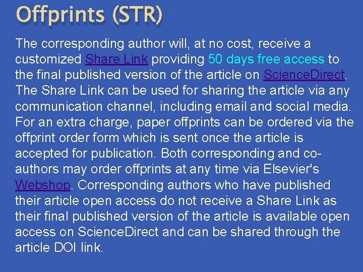 Offprints (STR) The corresponding author will, at no cost, receive a customized Share Link