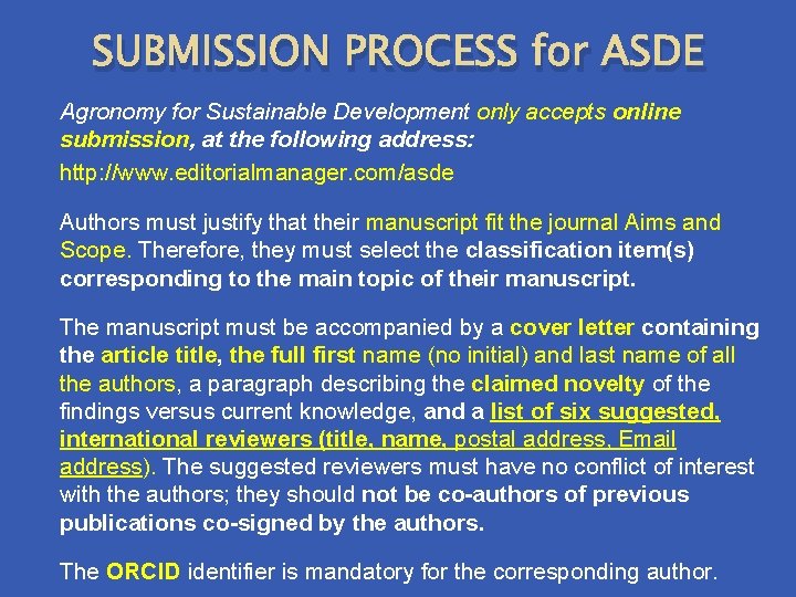 SUBMISSION PROCESS for ASDE Agronomy for Sustainable Development only accepts online submission, at the