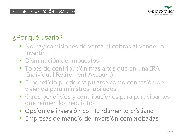 EL PLAN DE JUBILACIÓN PARA IGLESIAS ¿Por qué usarlo? § No hay comisiones de