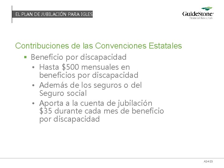 EL PLAN DE JUBILACIÓN PARA IGLESIAS Contribuciones de las Convenciones Estatales § Beneficio por