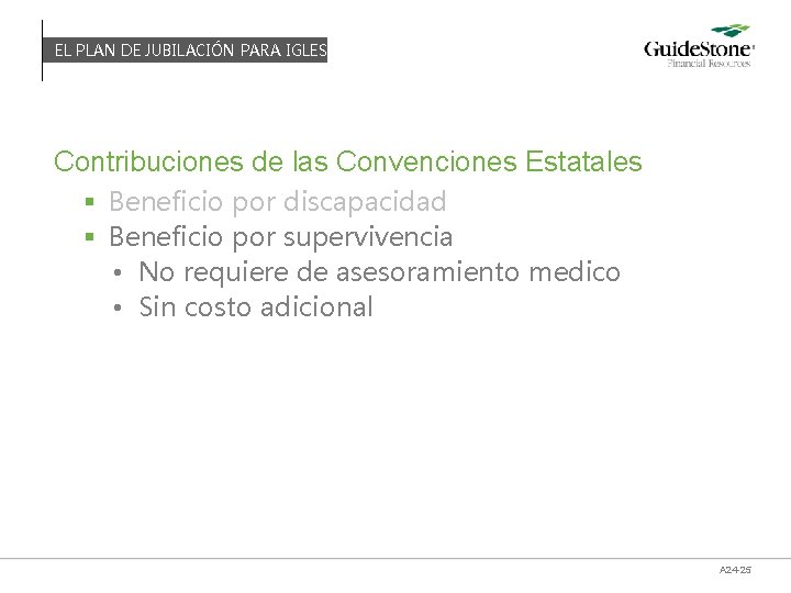 EL PLAN DE JUBILACIÓN PARA IGLESIAS Contribuciones de las Convenciones Estatales § Beneficio por