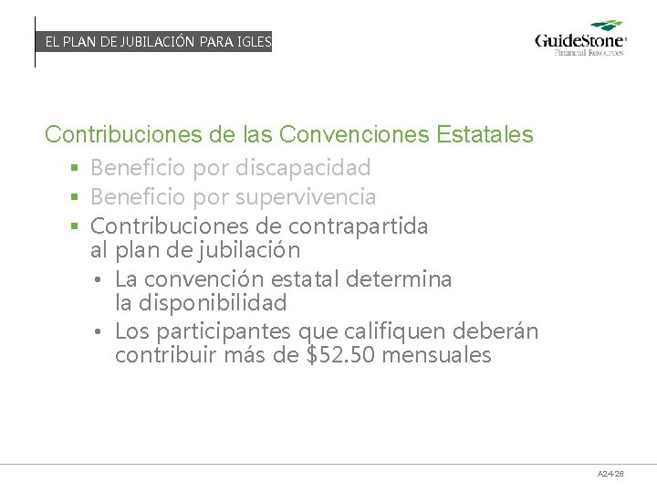 EL PLAN DE JUBILACIÓN PARA IGLESIAS Contribuciones de las Convenciones Estatales § Beneficio por