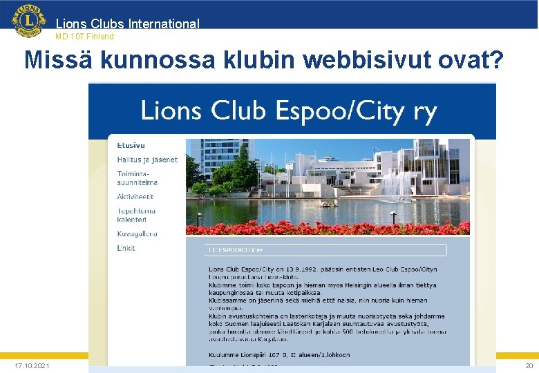 Lions Clubs International MD 107 Finland Missä kunnossa klubin webbisivut ovat? 17. 10. 2021