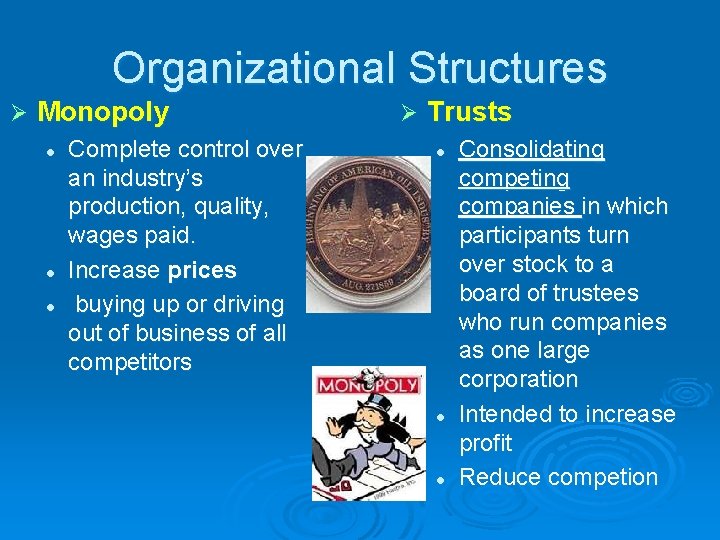 Organizational Structures Ø Monopoly l l l Complete control over an industry’s production, quality,