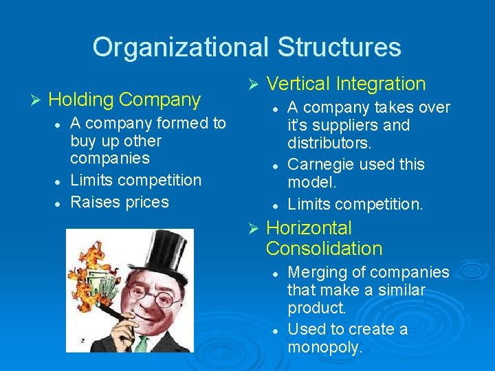 Organizational Structures Ø Holding Company l l l Ø Vertical Integration l A company
