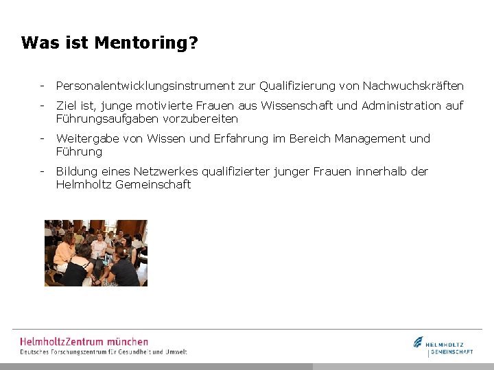 Was ist Mentoring? - Personalentwicklungsinstrument zur Qualifizierung von Nachwuchskräften - Ziel ist, junge motivierte