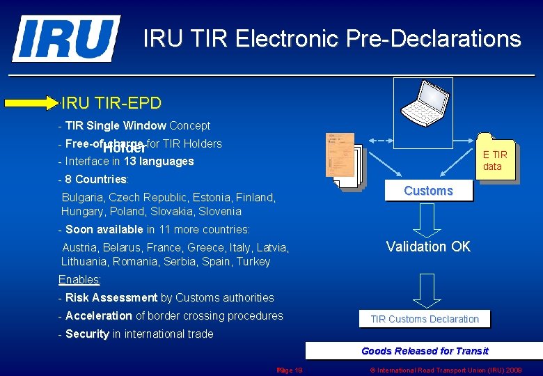 IRU TIR Electronic Pre-Declarations IRU TIR-EPD - TIR Single Window Concept - Free-of-charge Holderfor