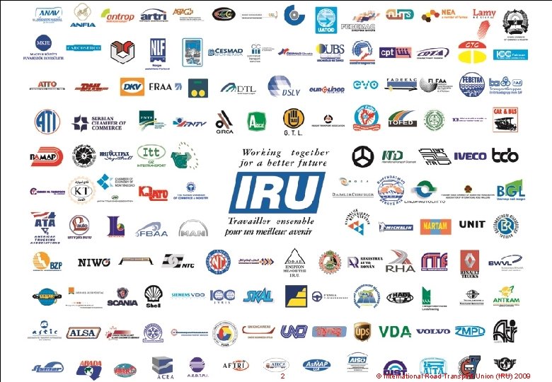 2 © International Road Transport Union (IRU) 2009 