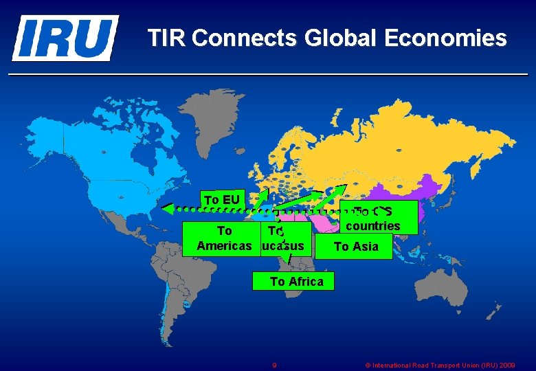 TIR Connects Global Economies To EU To To Americas Caucasus To CIS countries To