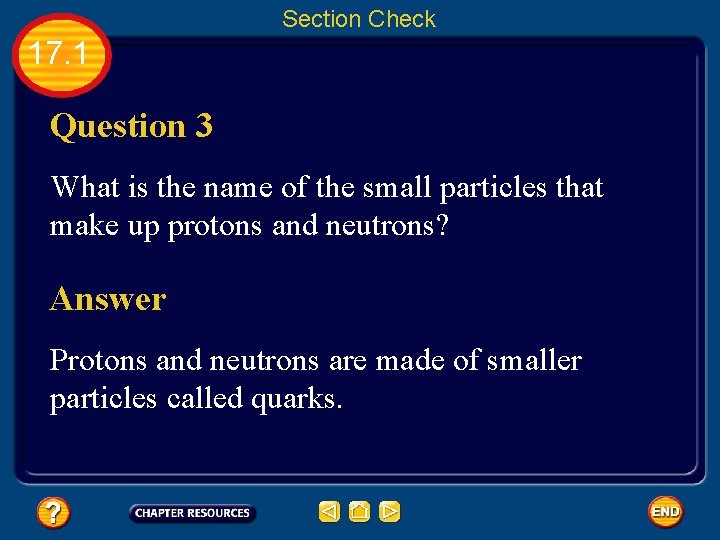 Section Check 17. 1 Question 3 What is the name of the small particles