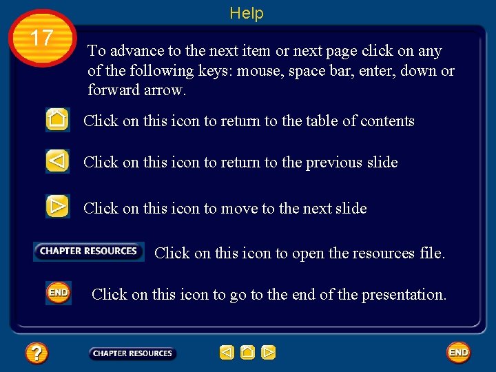 Help 17 To advance to the next item or next page click on any