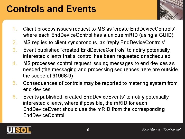 Controls and Events 1. 2. 3. 4. 5. 6. Client process issues request to