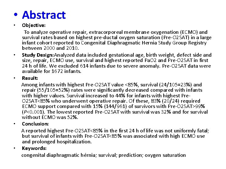  • Abstract • • • Objective: To analyze operative repair, extracorporeal membrane oxygenation