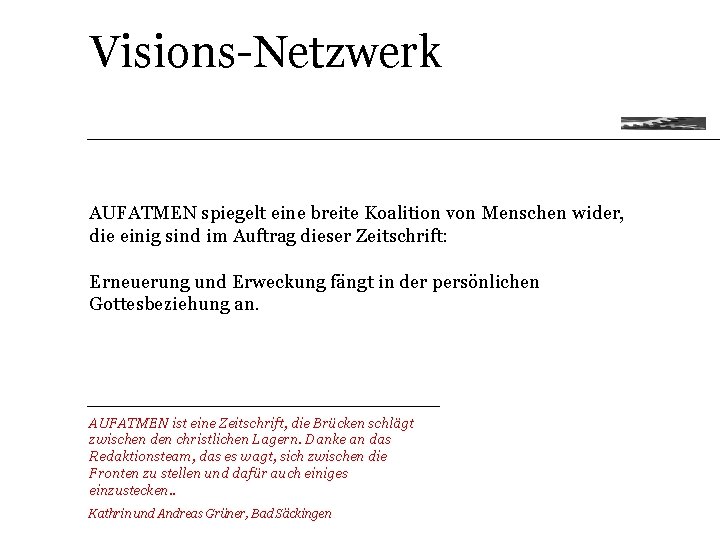 Visions-Netzwerk AUFATMEN spiegelt eine breite Koalition von Menschen wider, die einig sind im Auftrag