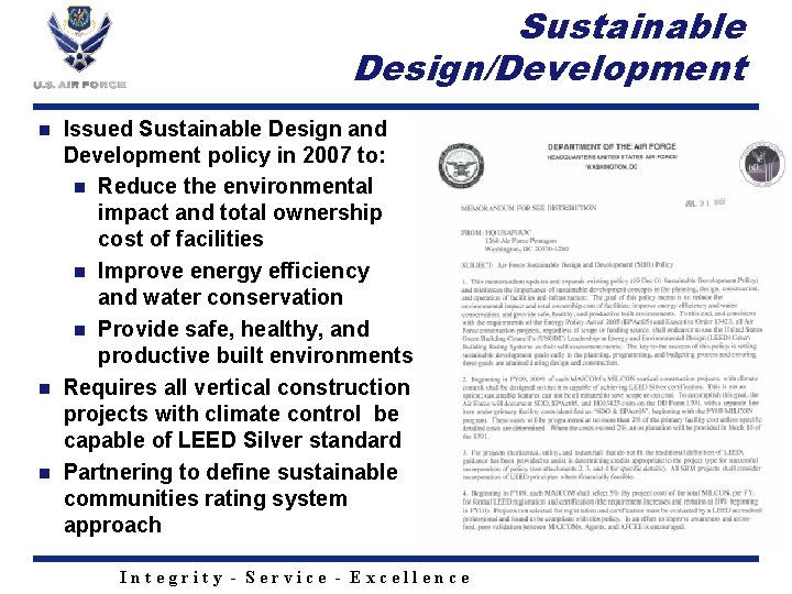 Sustainable Design/Development Issued Sustainable Design and Development policy in 2007 to: n Reduce the