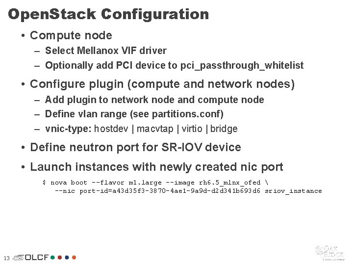 Open. Stack Configuration • Compute node – Select Mellanox VIF driver – Optionally add