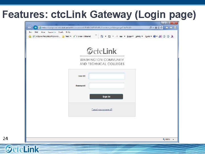 Features: ctc. Link Gateway (Login page) 24 