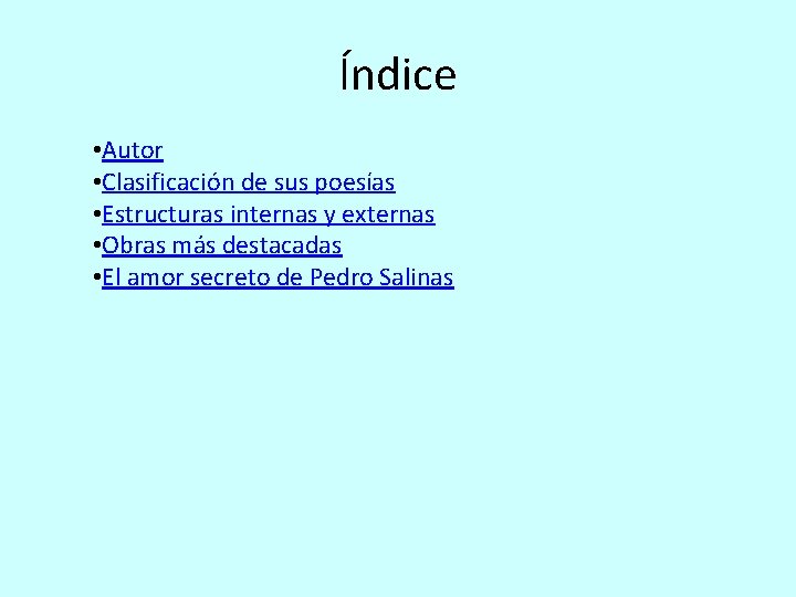 Índice • Autor • Clasificación de sus poesías • Estructuras internas y externas •