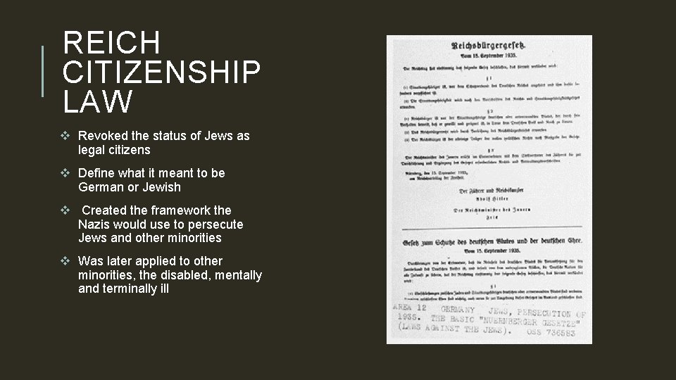 REICH CITIZENSHIP LAW v Revoked the status of Jews as legal citizens v Define