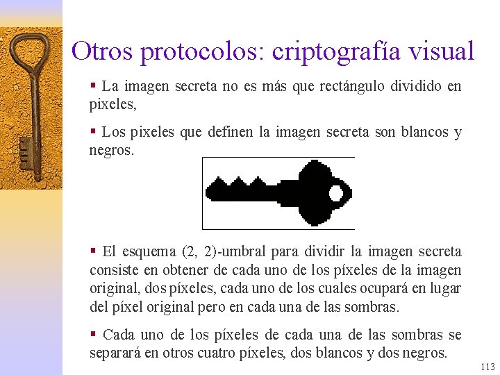 Otros protocolos: criptografía visual § La imagen secreta no es más que rectángulo dividido