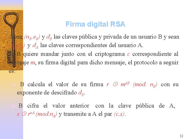 Firma digital RSA Sean (n. B, e. B) y d. B las claves pública