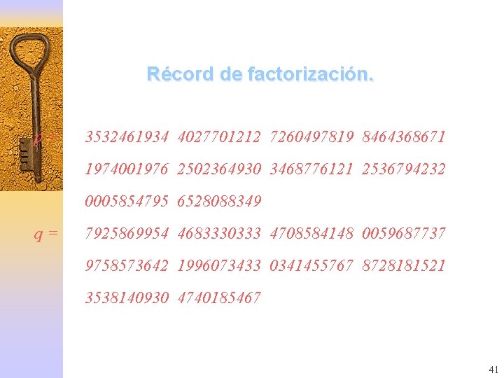 Récord de factorización. p= 3532461934 4027701212 7260497819 8464368671 1974001976 2502364930 3468776121 2536794232 0005854795 6528088349