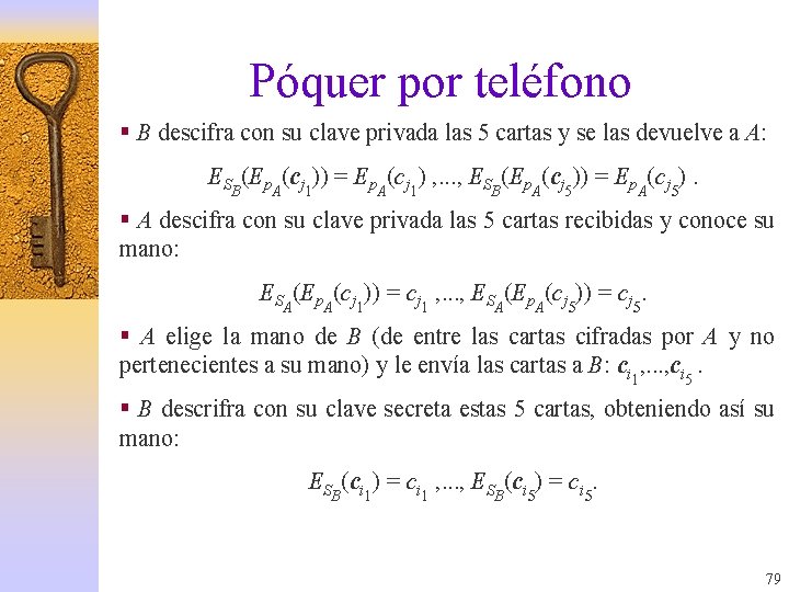 Póquer por teléfono § B descifra con su clave privada las 5 cartas y