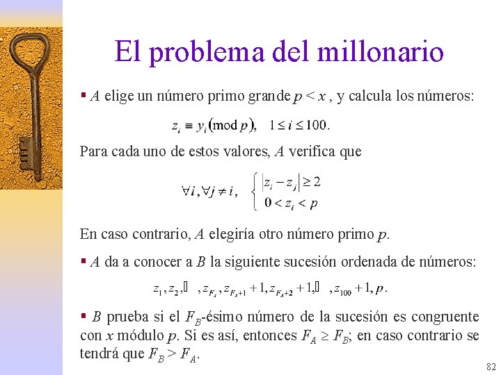 El problema del millonario § A elige un número primo grande p < x