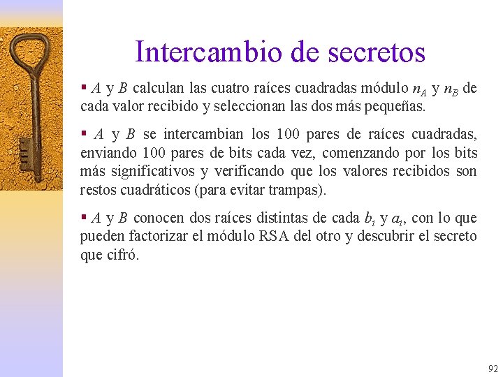 Intercambio de secretos § A y B calculan las cuatro raíces cuadradas módulo n.