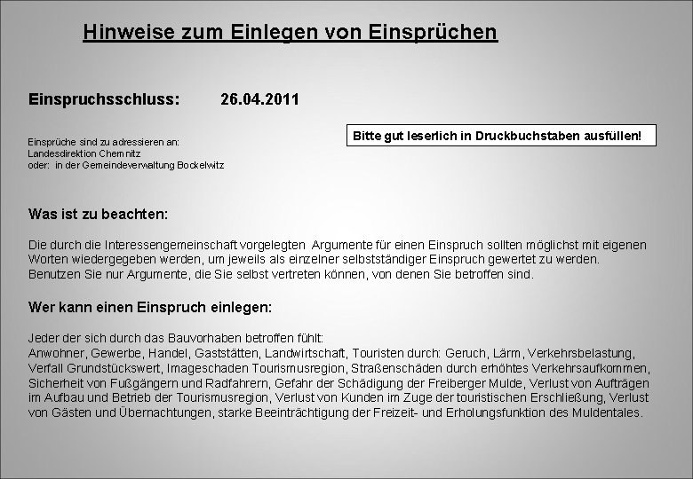 Hinweise zum Einlegen von Einsprüchen Einspruchsschluss: 26. 04. 2011 Einsprüche sind zu adressieren an: