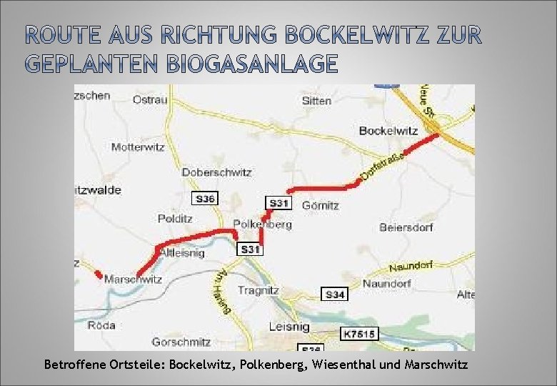 Betroffene Ortsteile: Bockelwitz, Polkenberg, Wiesenthal und Marschwitz 