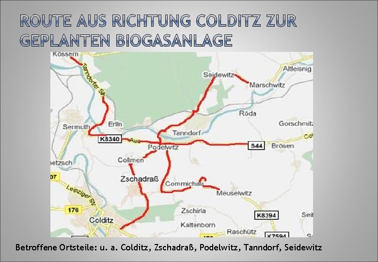 Betroffene Ortsteile: u. a. Colditz, Zschadraß, Podelwitz, Tanndorf, Seidewitz 