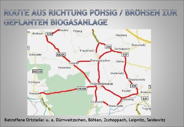 Betroffene Ortsteile: u. a. Dürrweitzschen, Böhlen, Zschoppach, Leipnitz, Seidewitz 