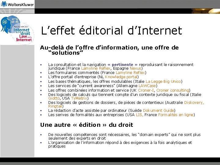 L’effet éditorial d’Internet Au-delà de l’offre d’information, une offre de “solutions” • • •