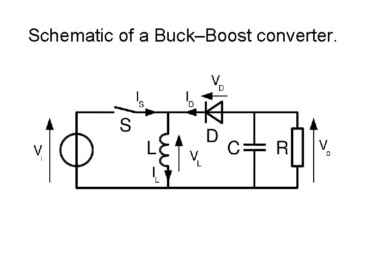 Schematic of a Buck–Boost converter. 