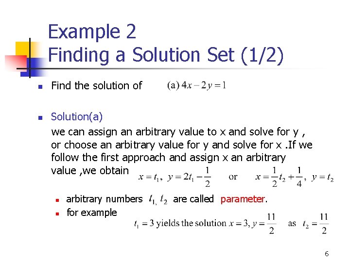 Example 2 Finding a Solution Set (1/2) n n Find the solution of Solution(a)