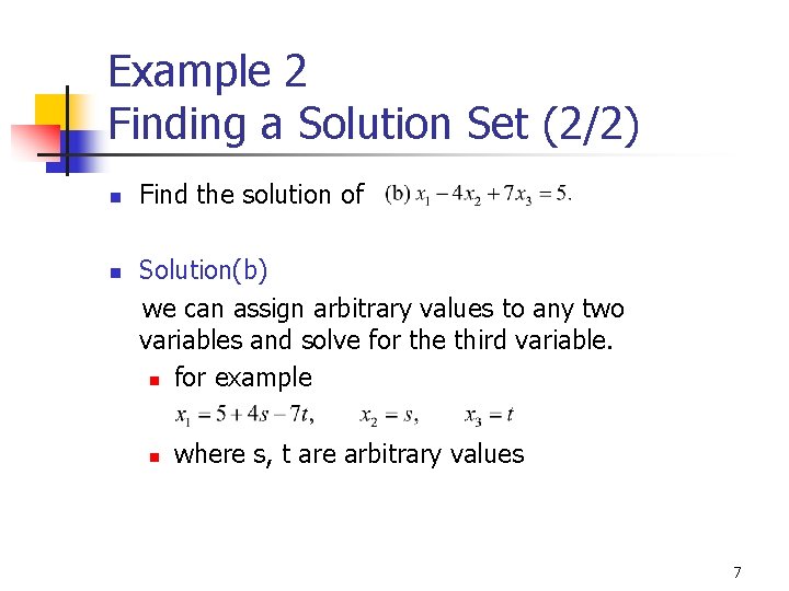 Example 2 Finding a Solution Set (2/2) n n Find the solution of Solution(b)