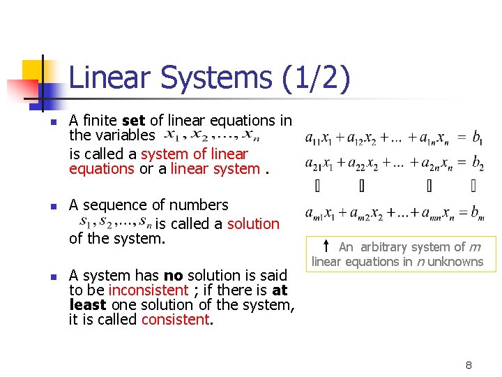 Linear Systems (1/2) n n n A finite set of linear equations in the