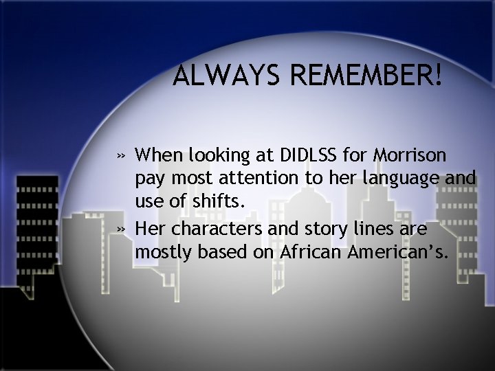 ALWAYS REMEMBER! » When looking at DIDLSS for Morrison pay most attention to her