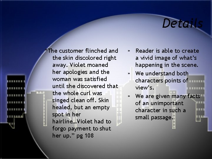 Details “The customer flinched and the skin discolored right away. Violet moaned her apologies