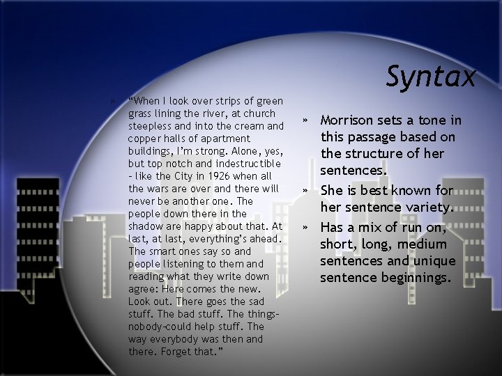 Syntax » “When I look over strips of green grass lining the river, at