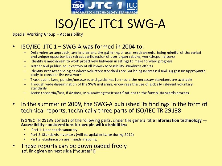 ISO/IEC JTC 1 SWG-A Special Working Group – Accessibility • ISO/IEC JTC 1 –