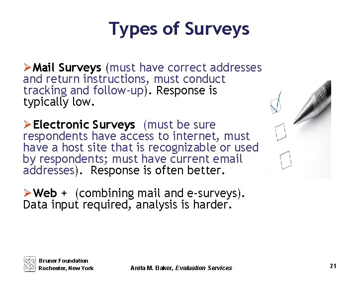 Types of Surveys Mail Surveys (must have correct addresses and return instructions, must conduct